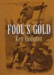 Image for Fool&#39;s gold  : a Western story