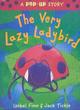 Image for The very lazy ladybird  : a pop-up story : Pop-up Edition