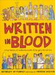 Image for Written in blood  : a brief history of civilisation (with all the gory bits left in)