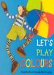 Image for Let&#39;s Play Colours