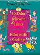 Image for He Didn't Believe in Fairies/Hole in His Stockings