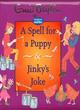 Image for A Spell for a Puppy/Jinky&#39;s Joke