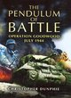 Image for Pendulum of Battle, The: Operation Goodwood - July 1944