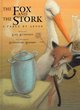 Image for The fox and the stork  : a fable by Aesop