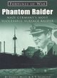 Image for Phanton raider  : Nazi Germany&#39;s most successful surface raider