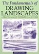 Image for The fundamentals of drawing landscapes  : a practical and inspirational course