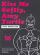 Image for Kiss Me Softly, Amy Turtle