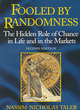 Image for Fooled by randomness  : the hidden role of chance in life and in the markets