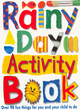 Image for Rainy day activity book  : over 90 fun things for you and your child to do