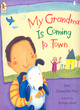 Image for My Grandma Is Coming To Town