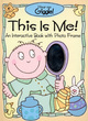 Image for This is me!  : an interactive book with photo frame