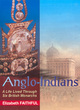 Image for Anglo-Indians  : a life lived through six British monarchs