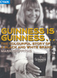 Image for Guinness is Guinness  : the colourful story of a black and white brand