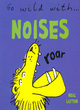 Image for Go wild with noises