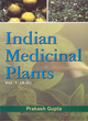 Image for Indian medicinal plantsVol. 1: (A-G) : Vol. 1 : A-G