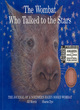 Image for The wombat who talked to the stars  : the journal of a northern hairy-nosed wombat