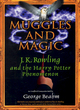 Image for Muggles and magic  : J.K. Rowling and the Harry Potter phenomenon