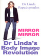 Image for Mirror, mirror  : Dr Linda&#39;s body image revolution