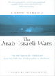 Image for The Arab-Israeli wars  : war and peace in the Middle East from the 1948 War of Independence to the present