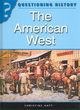 Image for Questioning History: The American West