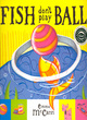 Image for Fish Don&#39;t Play Ball