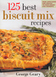 Image for 125 Best Biscuit Mix Recipes