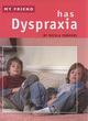 Image for MY FRIEND HAS DYSPRAXIA