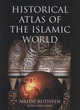 Image for Historical Atlas of the Islamic World