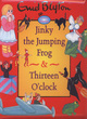 Image for Jinky the Jumping Frog and Thirteen O&#39; Clock