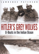 Image for Hitler&#39;s grey wolves  : U-boats in the Indian Ocean