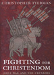 Image for Fighting for Christendom  : holy war and the Crusades