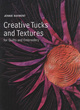 Image for Creative tucks and textures  : for quilts and embroidery
