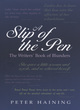 Image for A slip of the pen  : the writers&#39; book of blunders