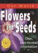Image for Our World: Flowers and Seeds