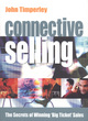 Image for Connective selling  : the secrets of winning &#39;big ticket&#39; sales