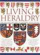 Image for Living heraldry  : the ancient art and its modern applications
