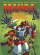Image for The art of drawing and creating manga mechas and monsters