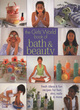 Image for The girls&#39; world book of bath &amp; beauty  : fresh ideas &amp; fun recipes for hair, skin, nails &amp; more