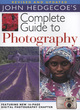 Image for John Hedgecoe&#39;s complete guide to photography