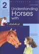 Image for Understanding horses with Caddie : Bk.2
