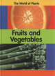 Image for The World of Plants: Fruits and Vegetables
