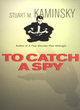 Image for To Catch A Spy