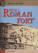 Image for Picture The Past: Life In A Roman Fort Hardback