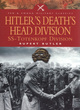 Image for Hitler&#39;s Death&#39;s Head division  : SS-Totenopf Division