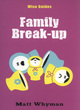 Image for Wise Guides: Family Break-Up