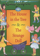 Image for The House in the Tree &amp; the Strange Doll