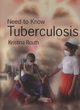 Image for Need To Know: Tuberculosis Paperback