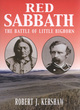 Image for Red sabbath  : the Battle of Little Bighorn
