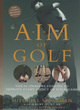 Image for A.I.M. of golf  : visual-imagery lessons to improve every aspect of your game