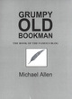 Image for Grumpy old bookman  : essays &amp; criticism